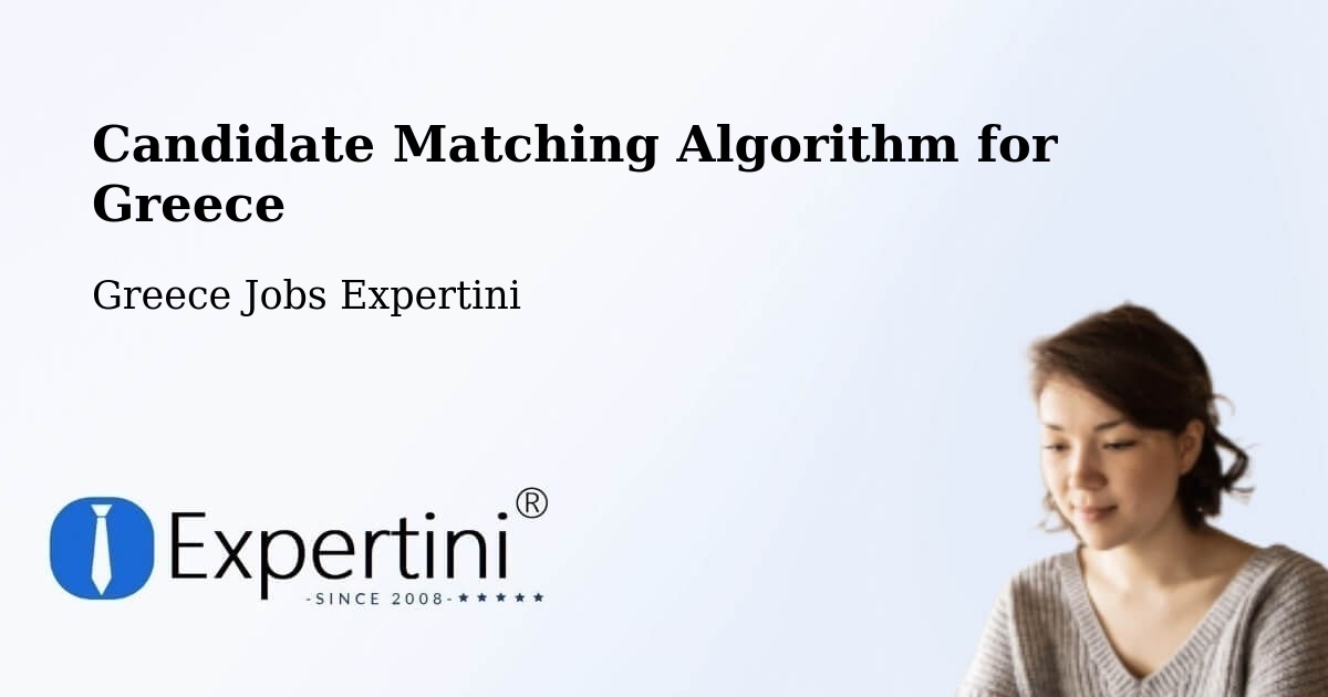 Candidate Matching Algorithm Overview – Sofádes - Greece Jobs Expertini