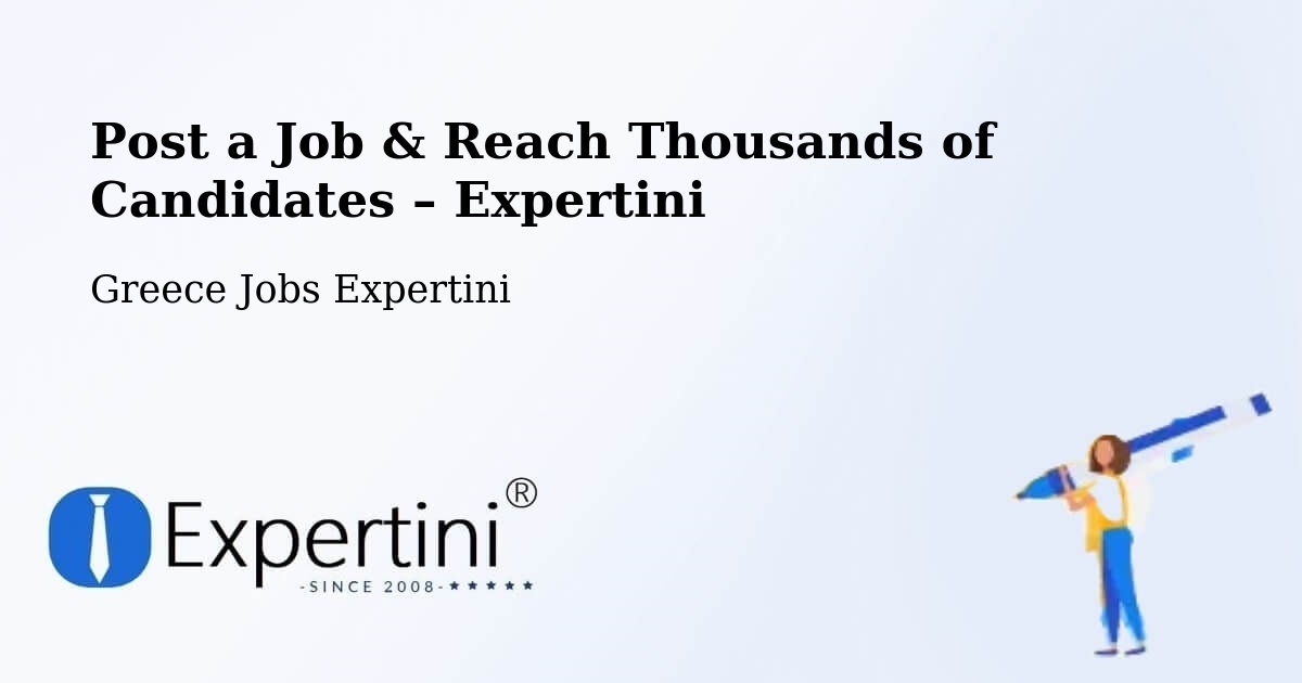 Post a Job in Sofádes – Hire the Right Talent - Sofádes, Greece Jobs Expertini