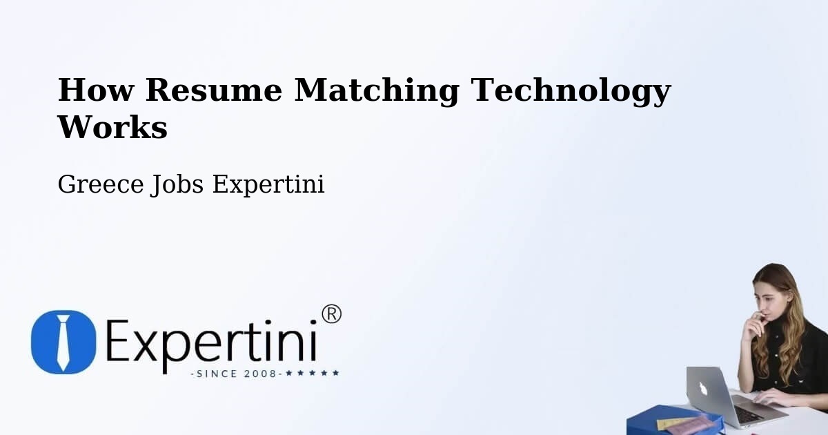 Resume Matching Technology & Hiring Optimization – Sofádes - Greece Jobs Expertini