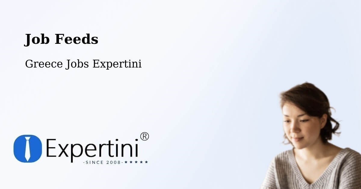 Job Listings Feed – Sofádes - Greece Jobs Expertini