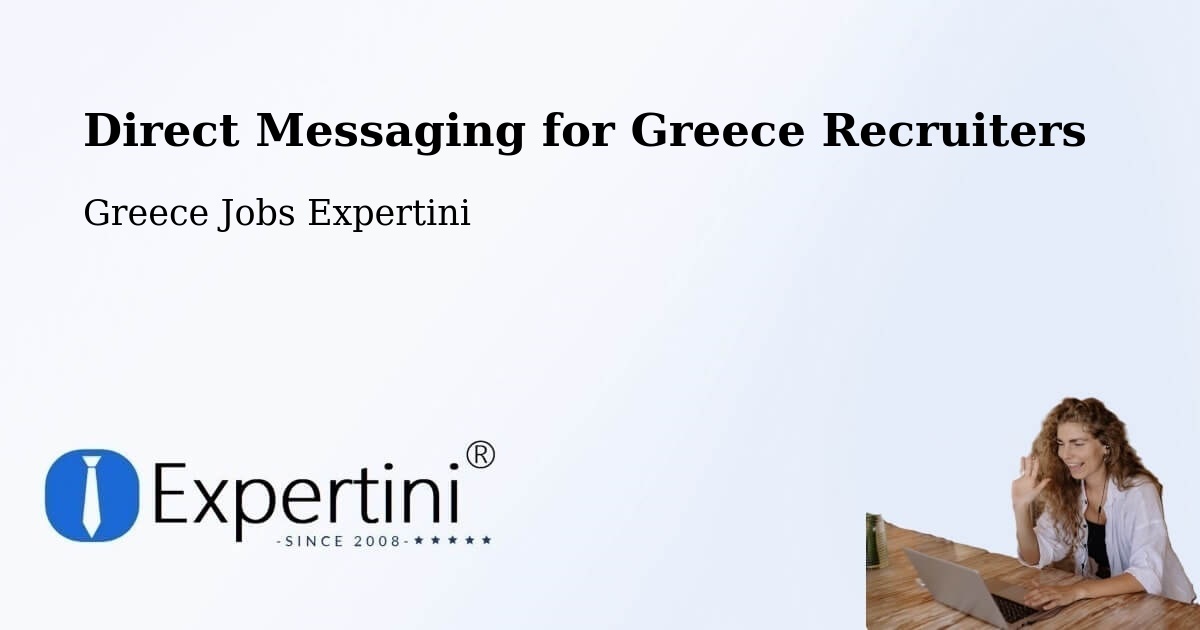 Recruiter Direct Messaging – Sofádes - Greece Jobs Expertini